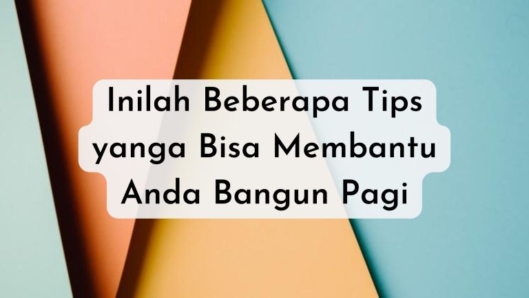 tips bangun pagi