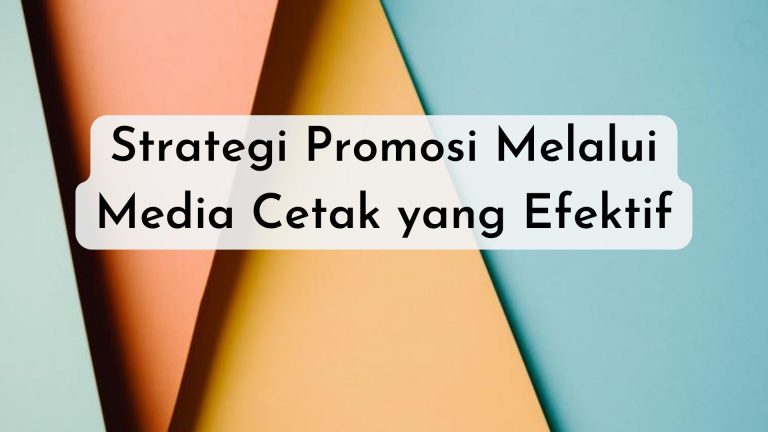 strategi promosi media cetak